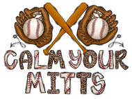 Calm Your Mitts T-Shirt