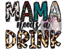 Load image into Gallery viewer, Mama Needs A Drink Hoodie
